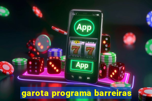 garota programa barreiras